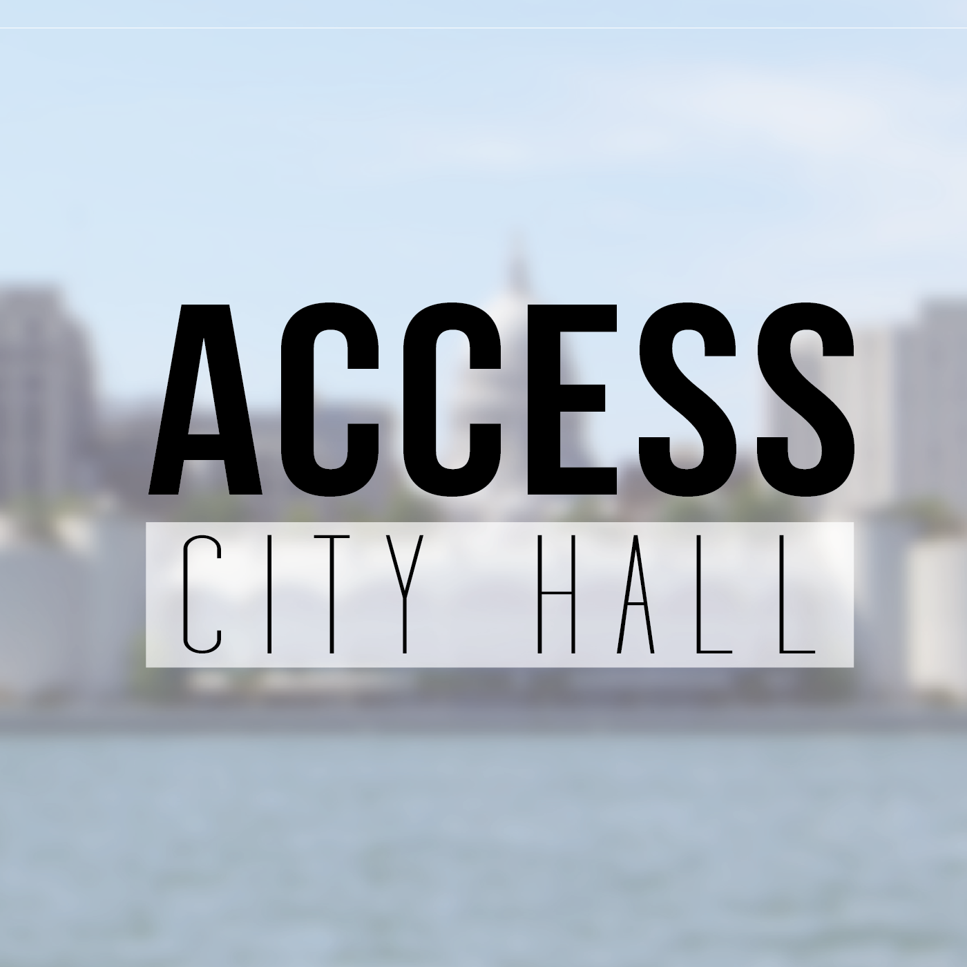 Access: City Hall Podcast