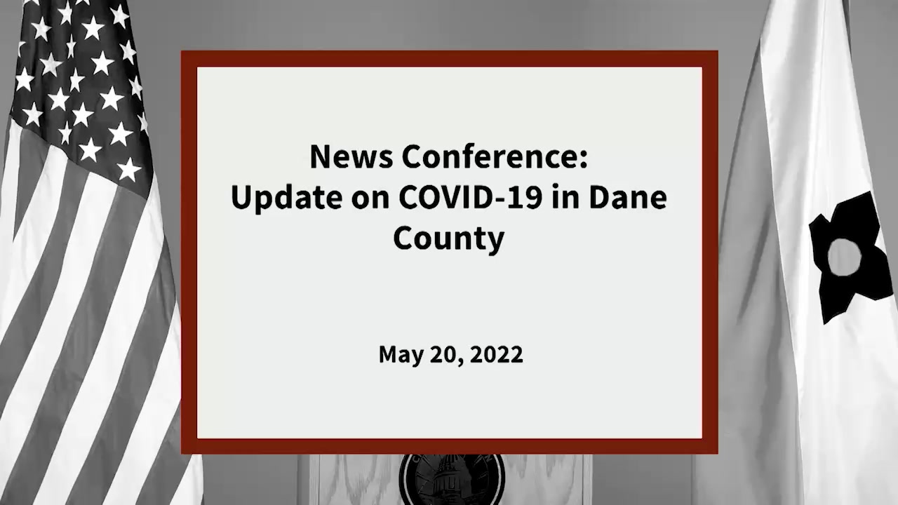 News Conference COVID Update in Dane County May 20, 2022