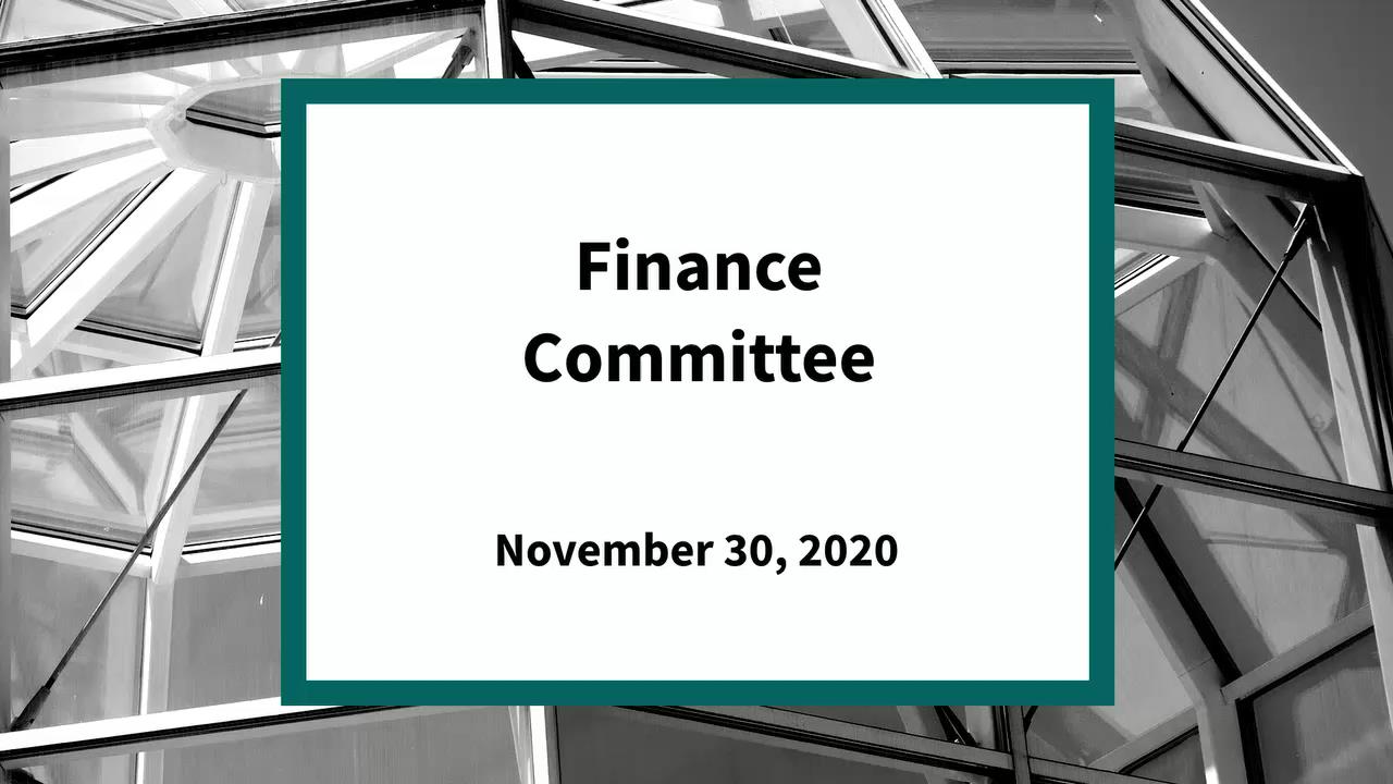 Finance Committee Meeting Of November 30 2020   31890ba2 31cb 4525 9a81 99d5b5baabb4 